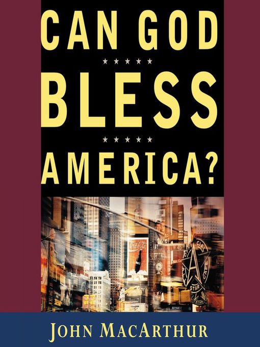 Title details for Can God Bless America? by John F. MacArthur - Wait list